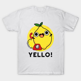 Yello Funny Yellow Lemon Pun T-Shirt